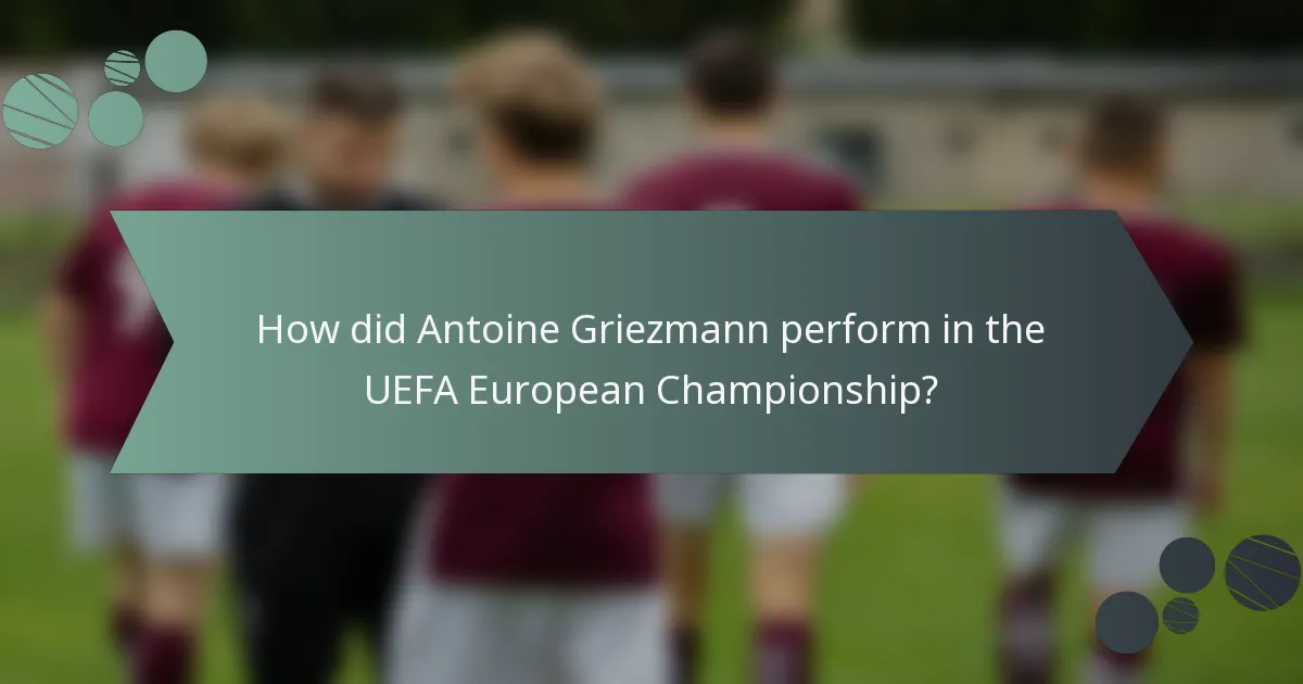 How did Antoine Griezmann perform in the UEFA European Championship?