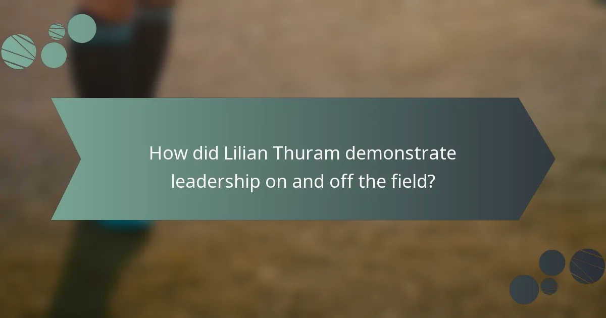 How did Lilian Thuram demonstrate leadership on and off the field?