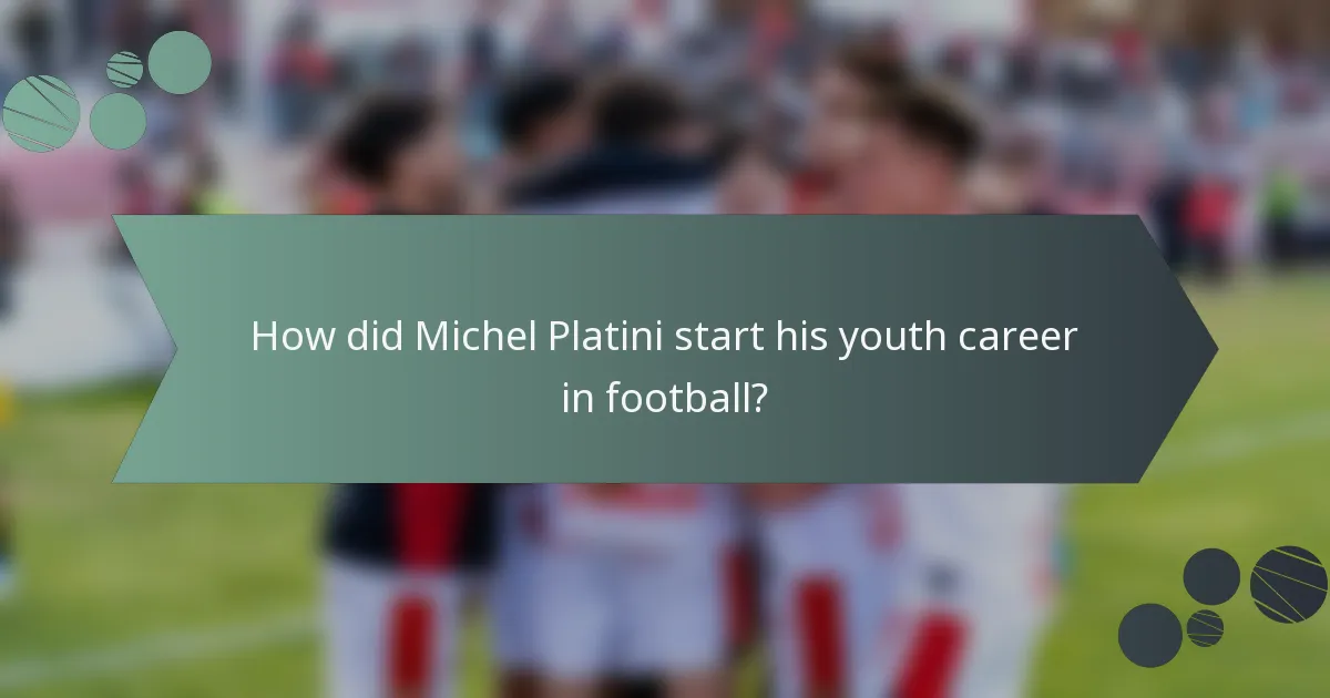 How did Michel Platini start his youth career in football?