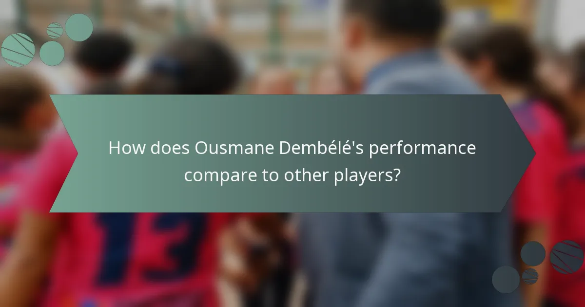 How does Ousmane Dembélé's performance compare to other players?
